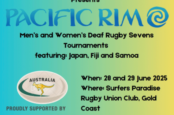 Promotional image for the International Deaf Rugby Sevens Tournament at Surfers Paradise Rugby Union Club. Event dates: Saturday 28 and Sunday 29 June 2025. Featuring elite men’s and women’s deaf rugby sevens teams from Australia, Fiji, Japan, and Samoa. Hosted at Albert Park, Surfers Paradise