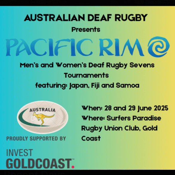Promotional image for the International Deaf Rugby Sevens Tournament at Surfers Paradise Rugby Union Club. Event dates: Saturday 28 and Sunday 29 June 2025. Featuring elite men’s and women’s deaf rugby sevens teams from Australia, Fiji, Japan, and Samoa. Hosted at Albert Park, Surfers Paradise
